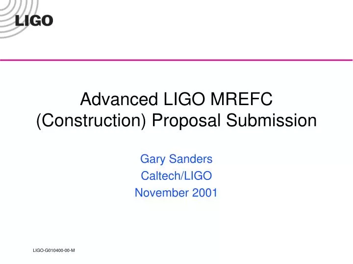 advanced ligo mrefc construction proposal submission