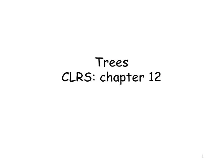 trees clrs chapter 12