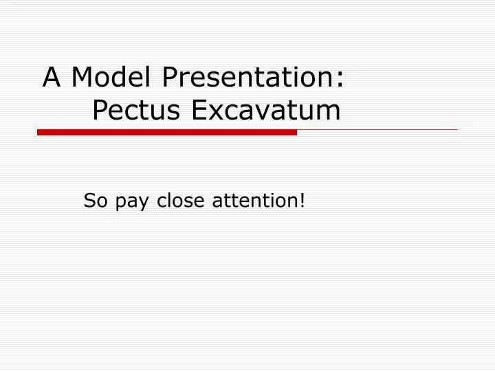a model presentation pectus excavatum