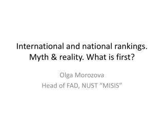 International and national rankings. Myth &amp; reality. What is first?
