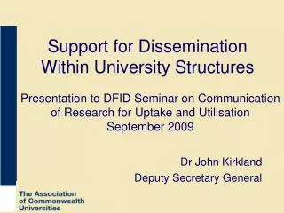 Support for Dissemination Within University Structures