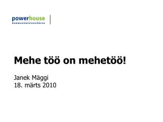 mehe t on mehet janek m ggi 18 m rts 2010
