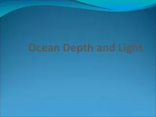 Ocean Depth and Light