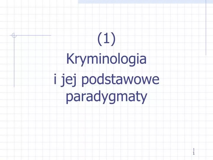 1 kryminologia i jej podstawowe paradygmaty