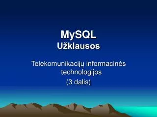 mysql u klausos