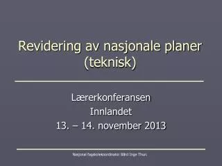 revidering av nasjonale planer teknisk
