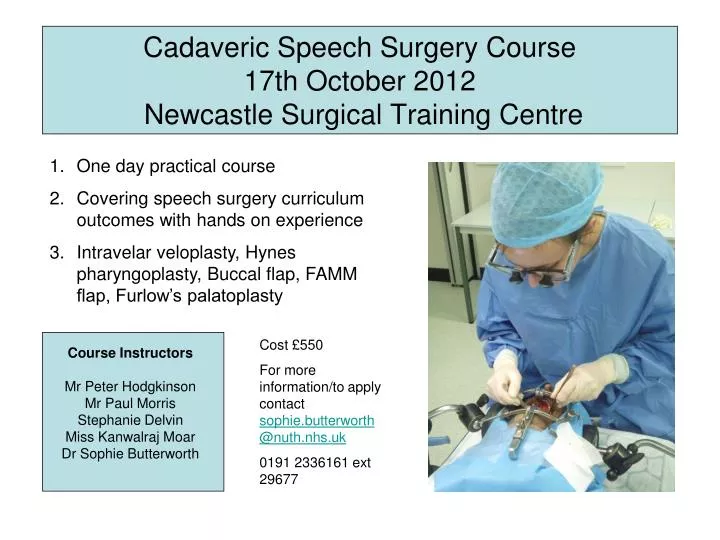 cadaveric speech surgery course 17th october 2012 newcastle surgical training centre