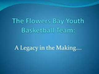 The Flowers Bay Youth Basketball Team: