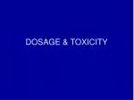 Understanding Dosage and Toxicity: Balancing Therapeutic Benefits and Risks - slide 1