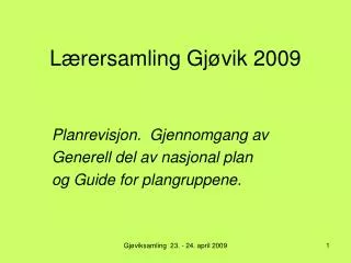 l rersamling gj vik 2009