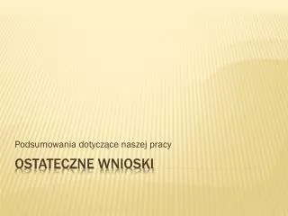 podsumowania dotycz ce naszej pracy