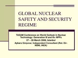 GLOBAL NUCLEAR SAFETY AND SECURITY REGIME