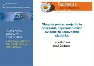 Vloga in pomen urejenih in povezanih nepremičninskih evidenc za kakovostne statistike