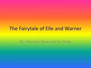 The Fairytale of Elle and Warner