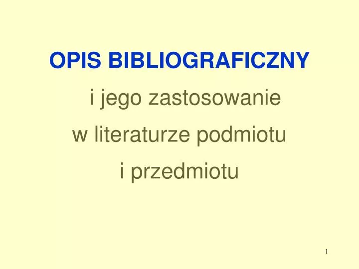 opis bibliograficzny i jego zastosowanie w literaturze podmiotu i przedmiotu