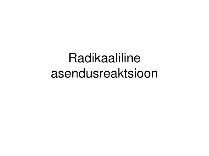 radikaaliline asendusreaktsioon