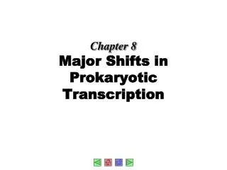 Chapter 8 Major Shifts in Prokaryotic Transcription