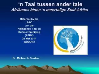 ‘n Taal tussen ander tale Afrikaans binne ‘n meertalige Suid-Afrika