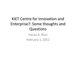 KIET Centre for Innovation and Enterprise?: Some thoughts and Questions