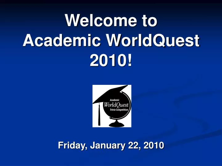 welcome to academic worldquest 2010