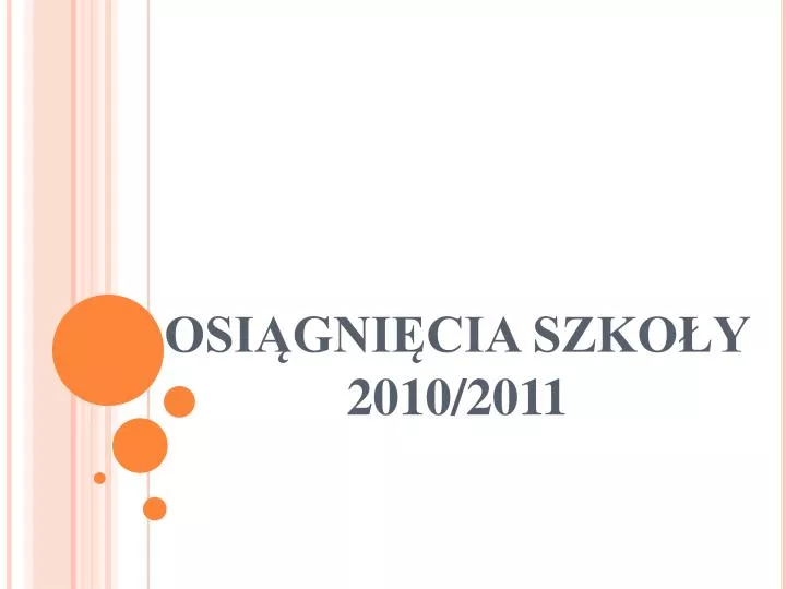 osi gni cia szko y 2010 2011