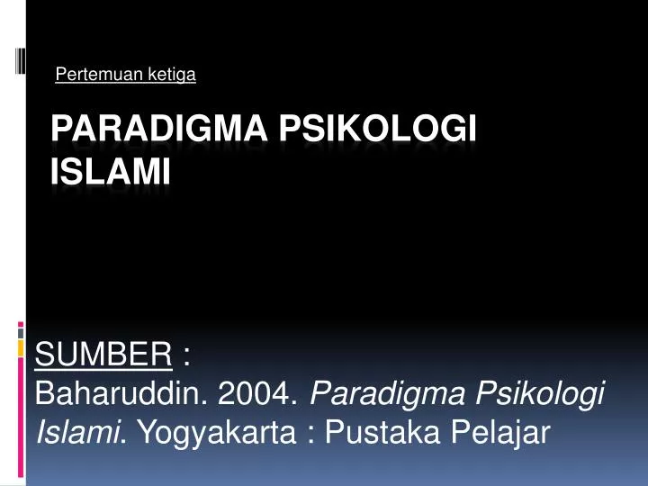 sumber baharuddin 2004 paradigma psikologi islami yogyakarta pustaka pelajar
