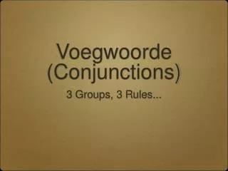 Voegwoorde (Conjunctions)