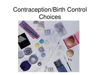 Contraception/Birth Control Choices