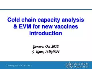 Cold chain capacity analysis &amp; EVM for new vaccines introduction
