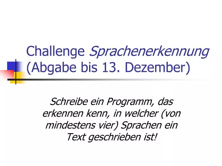 challenge sprachenerkennung abgabe bis 13 dezember
