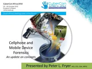 Cellphone and Mobile Device Forensics An update on concepts
