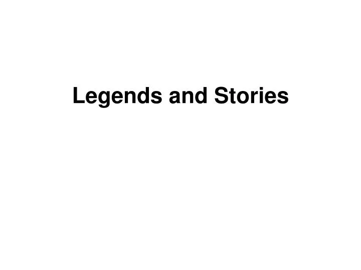 legends and stories