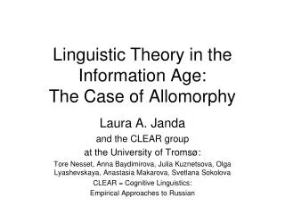 Linguistic Theory in the Information Age: The Case of Allomorphy