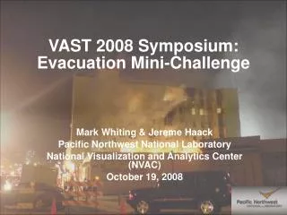 VAST 2008 Symposium: Evacuation Mini-Challenge