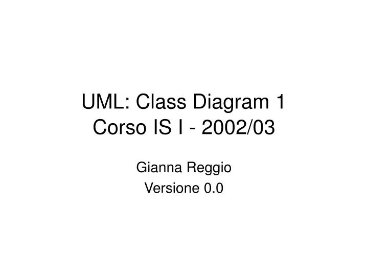 uml class diagram 1 corso is i 2002 03