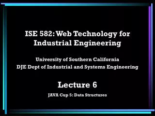 ISE 582: Web Technology for Industrial Engineering