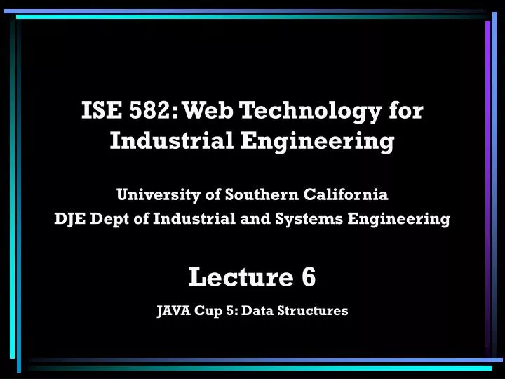 ise 582 web technology for industrial engineering
