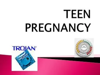 TEEN PREGNANCY