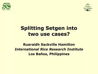 Splitting Setgen into two use cases?