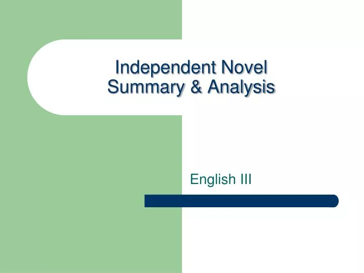 independent novel summary analysis