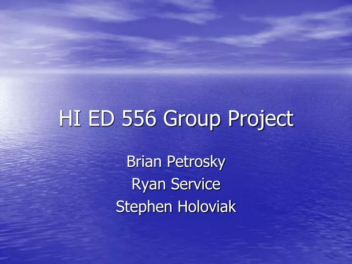 hi ed 556 group project