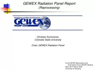 Christian Kummerow Colorado State University Chair, GEWEX Radiation Panel