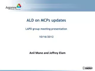 ALD on MCPs updates LAPD group meeting presentation 10/16/2012