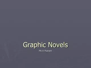 Graphic Novels