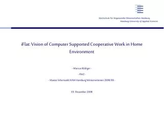 iflat vision of computer supported cooperative work in home environment