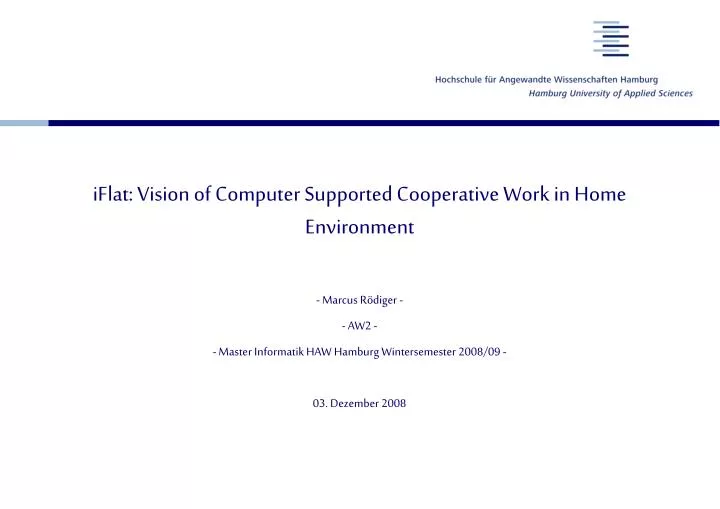 iflat vision of computer supported cooperative work in home environment