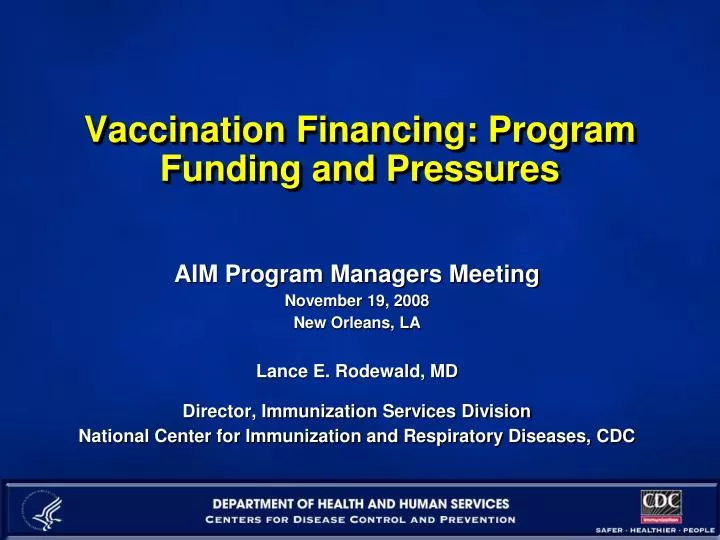 vaccination financing program funding and pressures
