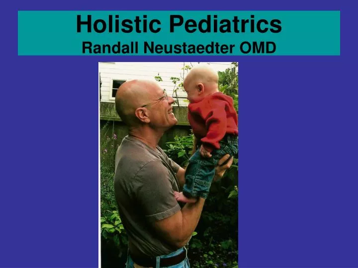 holistic pediatrics randall neustaedter omd