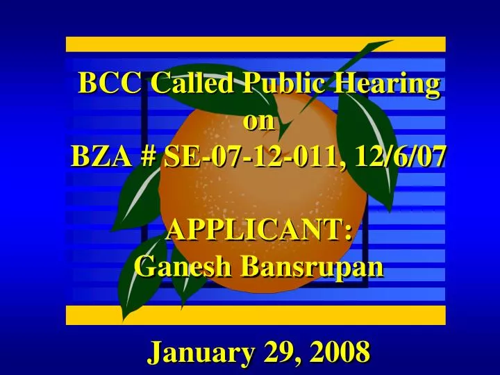 bcc called public hearing on bza se 07 12 011 12 6 07 applicant ganesh bansrupan