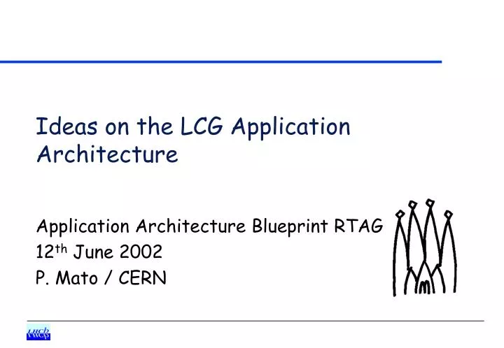 ideas on the lcg application architecture